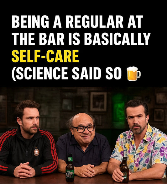 Why Being a Bar Regular Is Basically Self-Care (Science Says So… Probably)